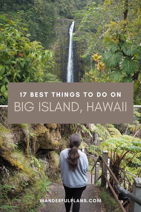 17 Best Things to Do on Big Island of Hawaii - Wanderful Plans The Big Island Hawaii, Things To Do In Hawaii, Best Island Vacation, Lanai Island, Hawaii Things To Do, Travel Hawaii, Hawaii Volcanoes National Park, Big Island Of Hawaii, Visit Hawaii