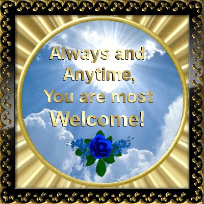 Anytime For You... You Are Welcome Images, Welcome Back Images, Youre Welcome Images, New Home Quotes, Welcome Quotes, Welcome Words, Welcome Images, Welcome Gif, Good Evening Greetings