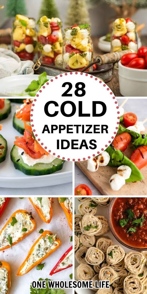 Collage of cold appetizer recipes. Make Ahead Cold Appetizers, Simple Finger Foods, Room Temperature Appetizers, Cold Appetizer Recipes, Cold Party Appetizers, Cold Finger Foods, Cold Appetizer, Fair Foods, Make Ahead Appetizers