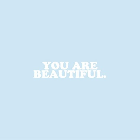 Light Blue Background, You Are Beautiful, Blue Aesthetic, The Words, Blue Background, Light Blue, Quotes, Blue, White