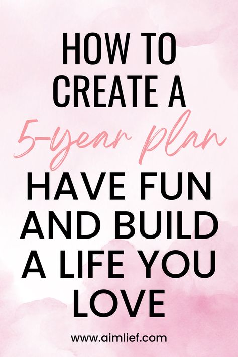 How To Plan Better, Plan For Better Life, How To Write A 5 Year Plan, How To Plan Your Life Goal Settings, 5 Year Life Plan Template, 17 Lists That Will Change Your Life, How To Plan For The Future, 5 Year Plan Template For Couples, How To Make A Five Year Plan