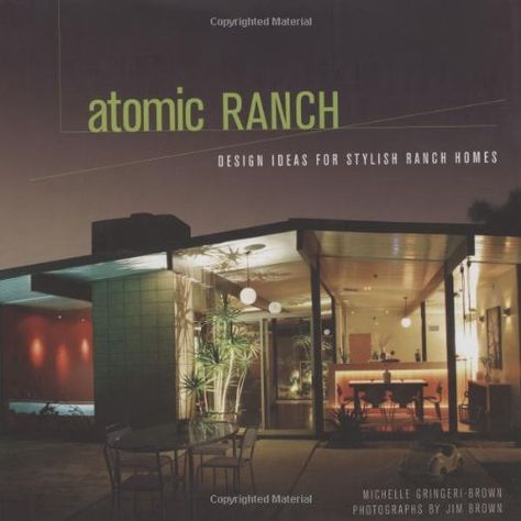 Atomic Ranch: Design Ideas for Stylish Ranch Homes: Gringeri-Brown, Michelle Atomic Ranch House, Mid Century Modern Ranch, Joseph Eichler, Modern Ranch House, Ranch Design, Ranch Homes, Atomic Ranch, Mid Century Ranch, Modern Ranch