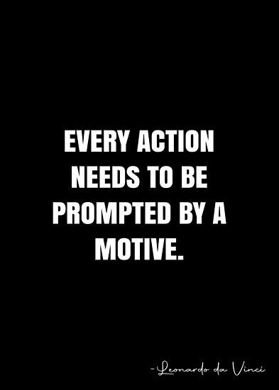 Every action needs to be prompted by a motive. – Leonardo da Vinci Quote QWOB Collection. Search for QWOB with the quote or author to find more quotes in my style… • Millions of unique designs by independent artists. Find your thing. Thief Quote, Aristotle Quotes, White Quote, More Quotes, Quote Posters, Need This, Sale Poster, Finding Yourself, Unique Designs