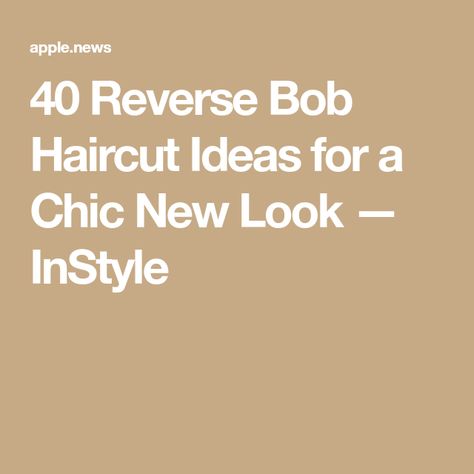 40 Reverse Bob Haircut Ideas for a Chic New Look — InStyle Reverse Bob Haircut, Reverse Bob, Bob Haircut Ideas, First Haircut, Bob Haircut, Loose Waves, Haircut Ideas, Bobs Haircuts, Hair And Nails