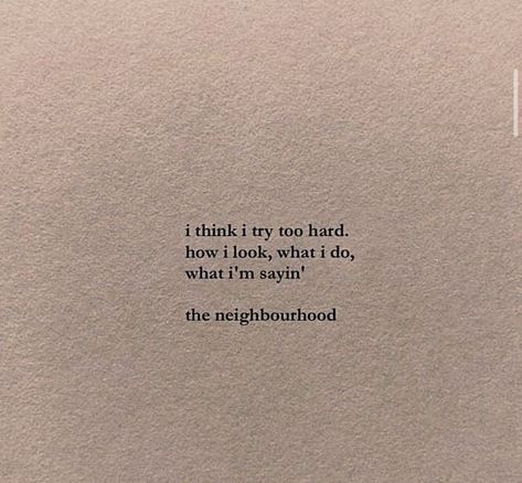 The Neighbourhood Lyrics, Neighborhood Quote, Romantic Book Quotes, Hard Quotes, Song Lyric Quotes, Favorite Book Quotes, Quotes And Notes, Poem Quotes, Deep Thought Quotes