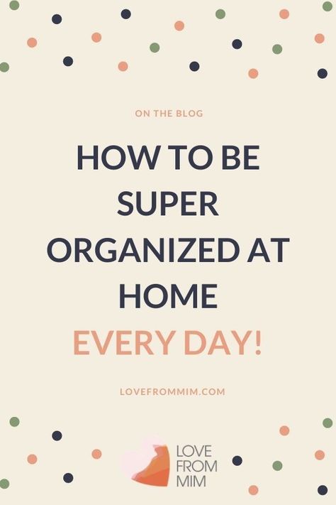 How to be super organised at home every day the easy way! These easy decluttering tips and quick organizational hacks will set you up for success! Love from Mim #lovefrommim #declutteringtips #declutteringhacks #organisationhacks #organizationalhacks #organizationtips #organizationhacks #konmarihome #organizedhome Easy Decluttering, Organised Mum, How To Be More Organized, Be More Organized, Organizational Hacks, Super Organized, Free Printable Planner Stickers, Decluttering Tips, Organisation Hacks