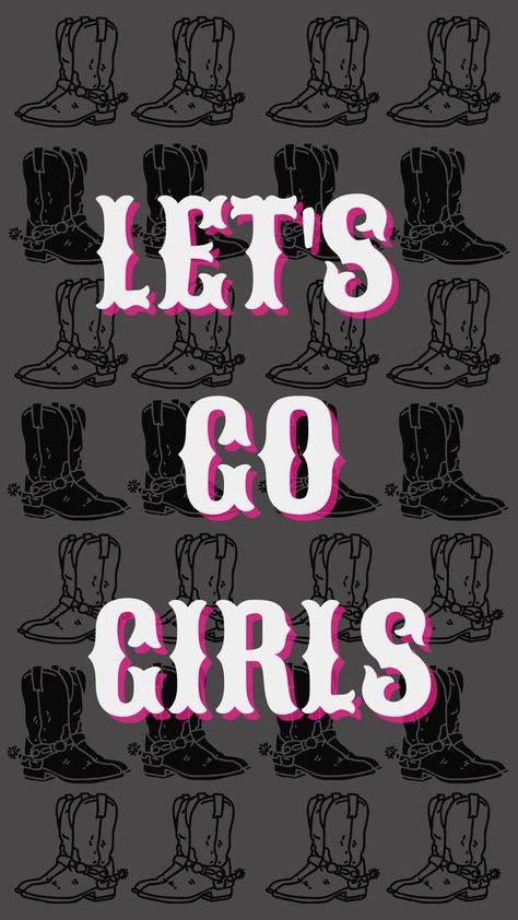 Let's Go Girls, Cowgirl Boots, Trendy Western Aesthetic, iPhone Wallpapers, Cute, Black, Pink, Grey, White Cowgirl Boots, Lets Go Girls Wallpaper, Girls Cowgirl Boots, Lets Go Girls, Western Aesthetic, Aesthetic Iphone, Girl Wallpaper, Iphone Wallpapers, Aesthetic Iphone Wallpaper