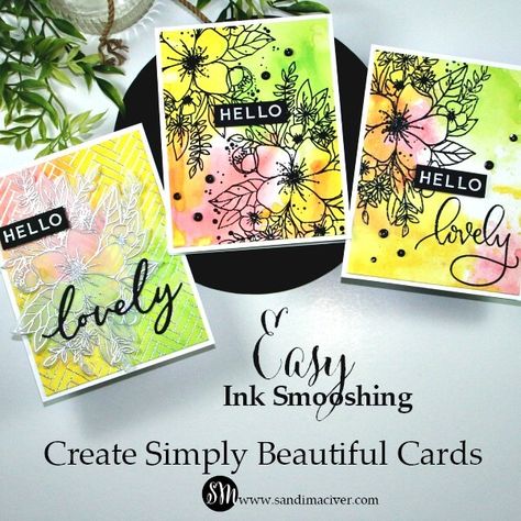 Easy Ink Smooshing - Sandi Maciver - Cardmaking and papercrafting made easy Stamp Tutorial, Hand Stamped Cards, Atc Cards, Embossed Cards, Distress Oxide Ink, Beautiful Handmade Cards, Card Making Tutorials, Cards Birthday, Card Tutorials