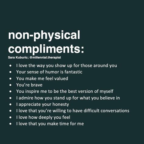 Sara Kuburic (@millennial.therapist) posted on Instagram • Jul 13, 2021 at 1:08am UTC Non Physical Compliments, Physical Compliments, I Appreciate You Quotes, Appreciate You Quotes, Compliment Quotes, Compliment Words, Compliments For Her, Cute Compliments, Compliment Someone