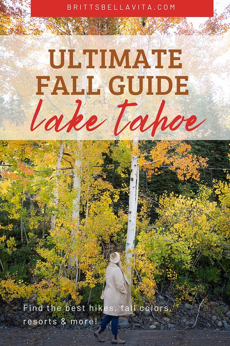 North Lake Tahoe Fall, Lake Tahoe In Fall, Fall In Lake Tahoe, What To Pack For Lake Tahoe In Fall, Lake Tahoe Itinerary Fall, What To Wear In Lake Tahoe In Fall, Lake Tahoe In November, Lake Tahoe In October, Lake Tahoe October