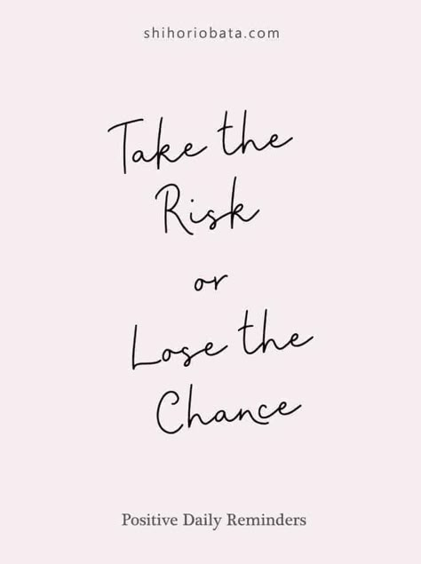 Taking Chances Quotes, Risk Quotes, Opportunity Quotes, Chance Quotes, Materi Bahasa Jepang, Take The Risk, Vie Motivation, Simple Quotes, Study Motivation Quotes