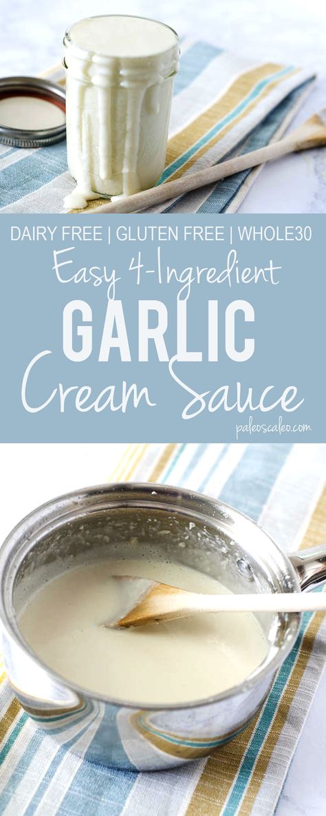 This Garlic Cream Sauce has only 4 ingredients and takes just minutes to make!  | PaleoScaleo.com Easy Dips 3 Ingredients, Whole 30 Sauces, Ideas For Appetizers, Dairy Free Sauces, Appetizers Easy Dips, Paleo Sauces, Whole30 Meal Prep, Garlic Cream Sauce, Dairy Free Cream