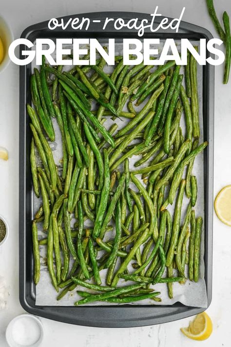 Green Beans are roasted in the oven to savory perfection with olive oil, fresh lemon, and garlic. This quick and easy side dish is perfect all year long. Best Oven Roasted Green Beans, Green Been Oven Recipe, Green Beans Roasted In Oven, Broiled Green Beans, Fresh Green Bean Recipes Roasted, Roast Green Beans Oven, Oven Green Beans Fresh, Fresh Green Beans In Oven, Fresh Green Bean Recipes Oven