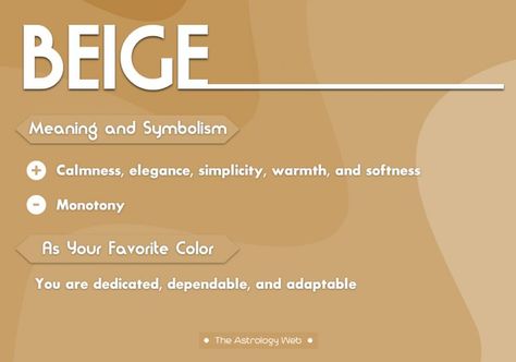 Beige Color Meaning and Symbolism | The Astrology Web Vibrant Academia, Color Magick, Color Knowledge, Colour Psychology, Witchy Tips, Color Healing, Color Symbolism, Steam Education, Color Personality