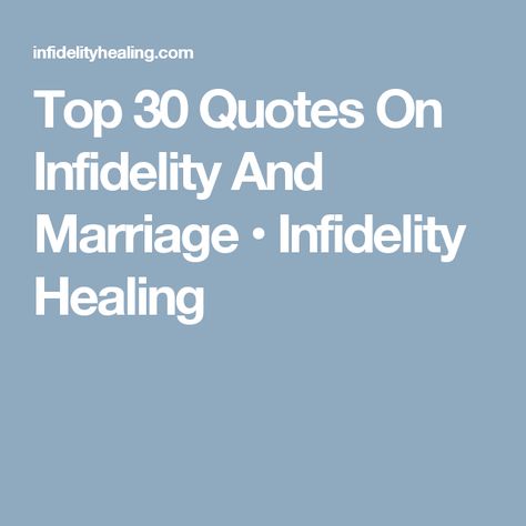 Top 30 Quotes On Infidelity And Marriage • Infidelity Healing Healing Marriage Quotes, Surviving Infidelity Marriage, Infidelity Quotes, Marriage Infidelity, Affair Quotes, Healing Marriage, After Infidelity, Surviving Infidelity, Sin Quotes