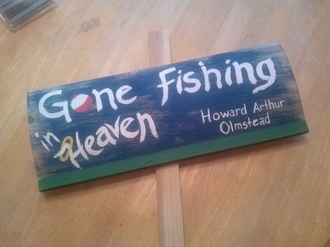 Gone Fishing in Heaven.Temporary grave marker for my dad. RIP Dadda Grave Decorations Cemetery Ideas Diy, Grave Site Ideas Diy, Grave Marker Ideas, Cemetary Ideas, Diy Cemetery, Fishing In Heaven, Fish Memorial, Cemetary Decorations, Cemetery Ideas