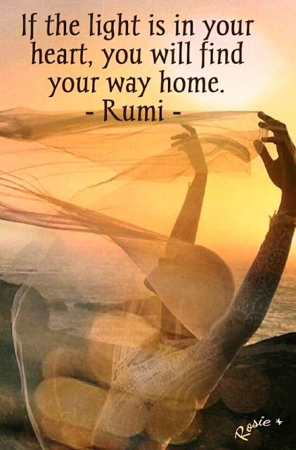 if the light is in your heart then you will find your way home - Rumi Lighting Quotes, Rumi Quotes Soul, Quotes Poem, Rumi Poem, Rumi Poetry, Love Wisdom, Rumi Love Quotes, Rumi Love, Light Quotes