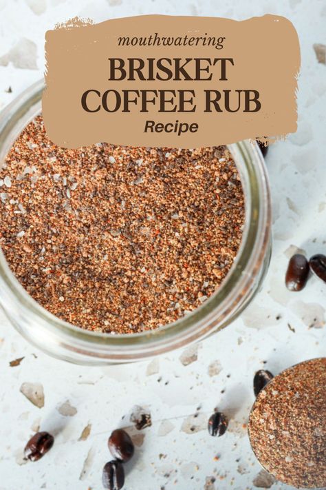 coffee spice dry rub for BBQ beef brisket in a glass mason jar with a spoonful of seasoning and coffee beans on the side. Smoked Ribs Rub, Coffee Rub Recipe, Brisket Dry Rub, Smoked Beef Brisket Recipes, Brisket Seasoning, Coffee Rub, Beef Brisket Recipes, Dry Rub Recipes, Meat Rubs