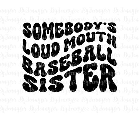 Baseball Sister Svg, Sports Shirts Ideas, Sister Wallpaper, Baseball Funny, Sister Png, Scan N Cut Projects, Baseball Family, Funny Sister, Baseball Sister