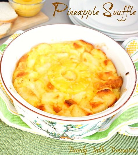 Pineapple Souffle - Family Table Treasures Pineapple Soufflé, Pineapple Souffle Recipe, Pineapple Souffle, Family Cake, Cheesy Cauliflower, Pineapple Recipes, Gourmet Cooking, 3 Eggs, Family Table