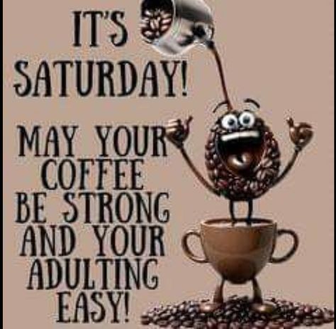 Funny Coffee Quotes Mornings, Coffee Good Morning, Work Funnies, Morning Coffee Funny, Cafe Quotes, Coffee Lover Quotes, Saturday Humor, Saturday Coffee, Coffee Quotes Morning