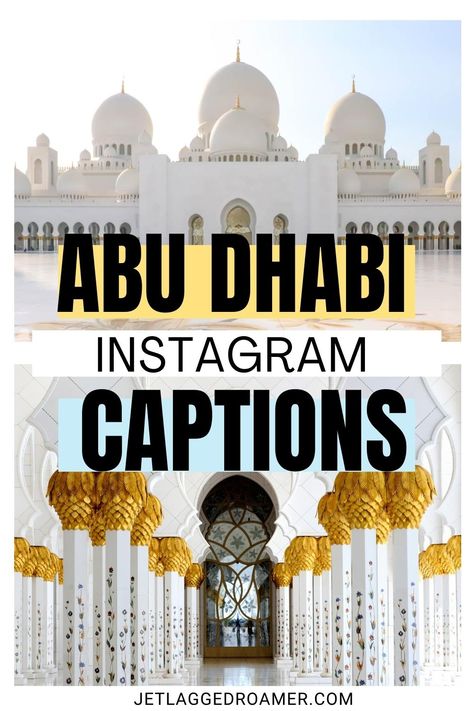 TEXT SAYS ABU DHABI INSTAGRAM CAPTIONS. GRAND MOSQUE IN ABU DHABI, UAE. Mosque Captions For Instagram, Mosque Caption, Mosque Quotes, Short Travel Quotes Adventure, Museum Quotes, Abu Dhabi Mosque, Travel Quotes Short, Grand Mosque Abu Dhabi, Travel Captions For Instagram