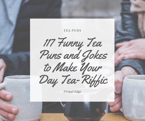 Tea Party Letter Board, Funny Tea Cup Sayings, Time For Tea Quotes, Tea Signs Quotes, Tea Jokes Funny, High Tea Captions Instagram, Tea Puns Cute, Tea Sayings And Quotes Funny, Tea Puns Funny