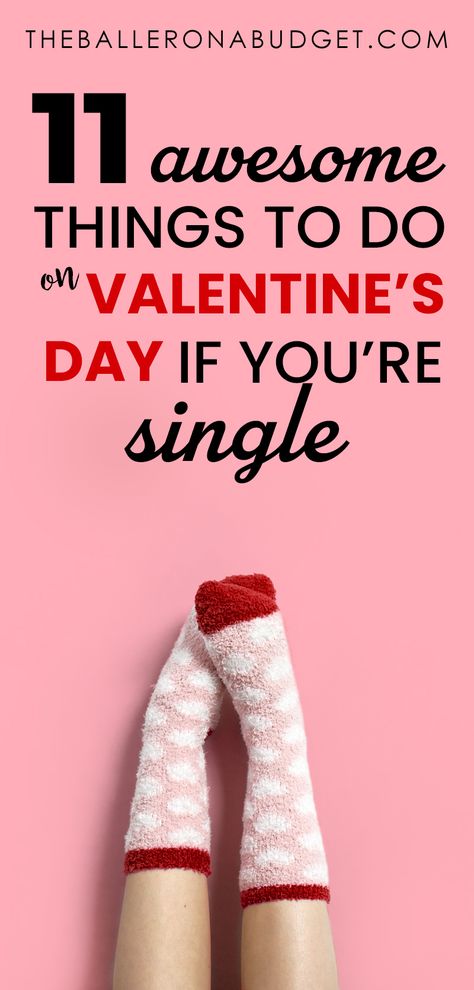 Valentine’s Day For Single People, What To Do On Valentines Day Single, Single Valentines Day Ideas, Valentines Day For Singles, Single For Valentines Day, Valentines Single, Valentines Day Single, Single Valentines Day, Valentines Week