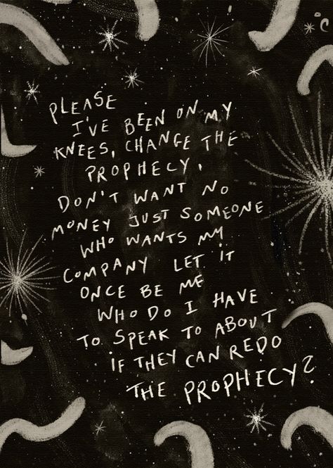 The Prophecy Taylor Swift Wallpaper, The Prophecy Taylor Swift, Loml Taylor Swift, Taylor Swift Bio Ideas, The Prophecy, Song Lyric Print, Taylor Lyrics, Swift Lyrics, Estilo Taylor Swift