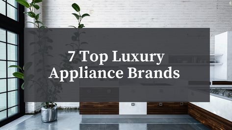 7 Top Luxury Appliance Brands - Atherton Appliance Blog High End Kitchen Appliances, Appliances For Kitchen, High End Appliances, High End Kitchen, Convection Cooking, Homes Around The World, Luxury Appliances, High End Kitchens, Appliance Packages