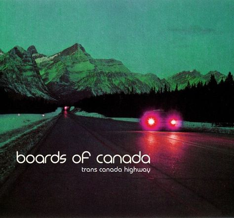 Trans Canada Highway Boards Of Canada Poster, Boards Of Canada Band, Trans Canada Highway, Boards Of Canada, Colors Of Fire, Cool Album Covers, Music Recommendations, Band Wallpapers, Album Cover Art