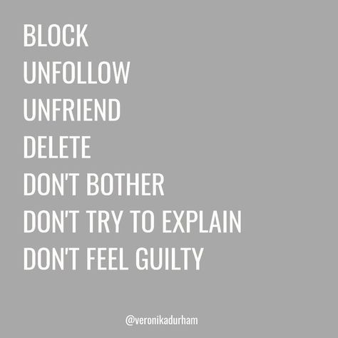 Screw What People Think Quotes, Taking Breaks From Social Media Quotes, Block Delete Quotes, Quotes On Choosing People, Take Break From Social Media, Quotes About Dropping Toxic People, Delete People Quotes, Delete Everything Quotes, Block People Quotes