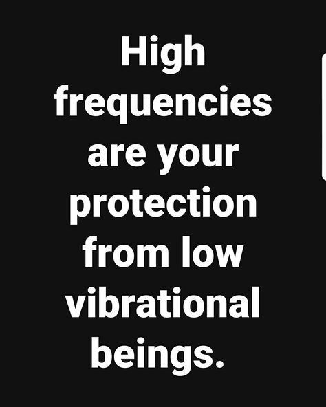 SOS! please send some more high frequencies....😛 Low Frequency Words, High Frequency Quotes, Higher Frequency Quotes, Low Vibrational Energy Quotes, Frequency Quotes, Low Vibrational Energy, Positive Frequency, Secret Affirmations, Gratitude Ideas