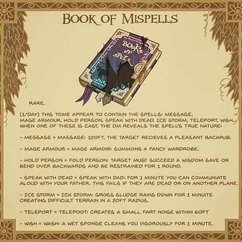 Dungeons of Doom on Instagram: “The Book of Misspells is a great item to throw your wizard to lull them into a false sense of confidence, until they realize the true…” Wizard Spellbook, Homebrew Items, Dnd Magic Items, Dnd Things, Dnd Magic, Dungeon Master's Guide, Dnd Homebrew, Dnd 5e Homebrew, Dnd Dragons