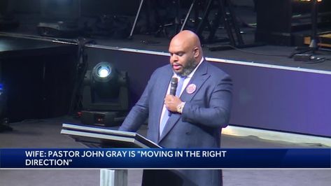 'Only God': Pastor John Gray's wife calls husband's latest health update a 'miracle' Call Husband, John Gray, Health