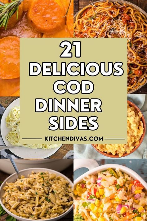 Collage of various side dishes. What Goes Good With Cod Fish, Sides For Cod Fish, Cod Rice Recipes, Side Dishes With Cod Fish, Cod Fish Meals Dinners, Side Dishes For Cod Fish Dinners, Sides With Cod Fish, Side Dishes For White Fish, What To Eat With Fish Side Dishes