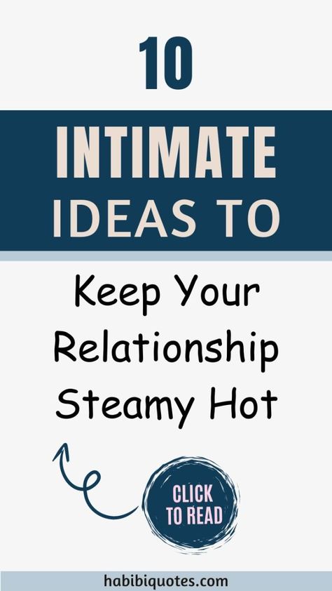 10 intimate ideas to keep your relationship steamy hot Tips To Improve Intimacy, Couples Hobbies, Couples Bucket List, Intimate Ideas, Morning Message For Him, Deep Conversation Starters, How To Communicate Better, Conversation Starters For Couples, Paragraphs For Him