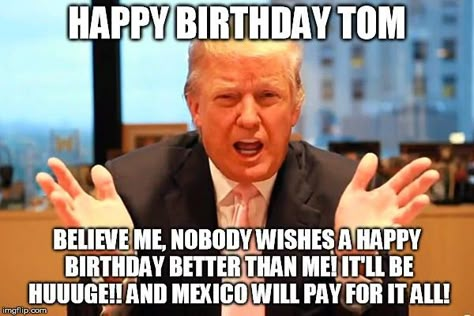 Carol Meme, Happy Birthday Ron, Tom Funny, Happy Birthday Shawn, Tom Meme, Birthday Images For Men, Happy Birthday Tom, Funny Happy Birthday Meme, Happy Memes