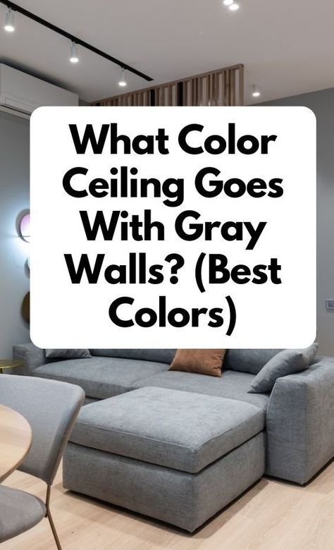 Discover the best color options that complement gray walls and create a harmonious and stylish aesthetic that will have a significant impact on the overall look and feel of your space. Grey Ceiling Living Room, Gray Ceiling And Walls, Ceiling Colors For Gray Walls, Gray Aesthetic Room, Ceiling And Walls Same Color, Grey Ceiling Paint, Grey Living Room Walls, Gray Walls Living Room, Light Gray Walls