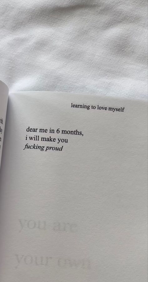 Dear Me In 6 Months, Manifestation 2024, Dear Self, Dear Me, Poem Quotes, Inspiration Quotes, Learn To Love, New Me, Yoga Studio