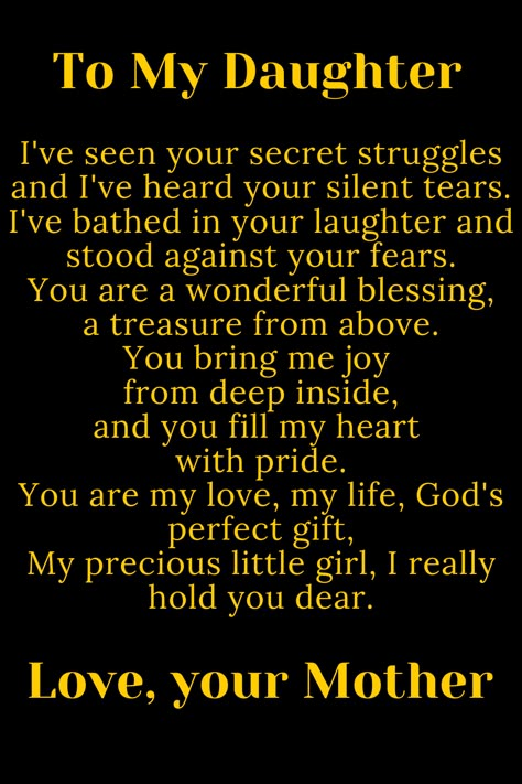 Message for Daughter from Mom, Daughter Quote. Strength Daughter Quotes, Encouragement Daughter Quotes, Daughters Prayer From Mom, Mom Loves You Daughters, Encouragement For Daughters Quote, Wish For My Daughter Quotes, Love You Daughter Quotes Inspirational, Daughter Quotes From Mom Proud Love You Strong Women, Daughter I Love You Quotes Mom