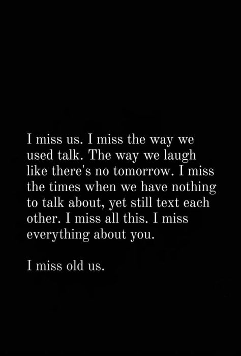 I Miss The Old Us Quotes Relationships, Missing Your Man Quotes, Miss Your Ex Quotes Feelings, When You Messed Up Quotes Relationships, I Miss The Old You Quotes For Him, Messing Up Quotes Relationships, Missing Ex Girlfriend Quotes, How To Tell Ur Ex U Miss Them, Seeing Your Ex After A Long Time Quotes