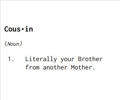 Cousin Definition, Brother From Another Mother, Twin Flame, Self Improvement Tips, Self Improvement, Quotes