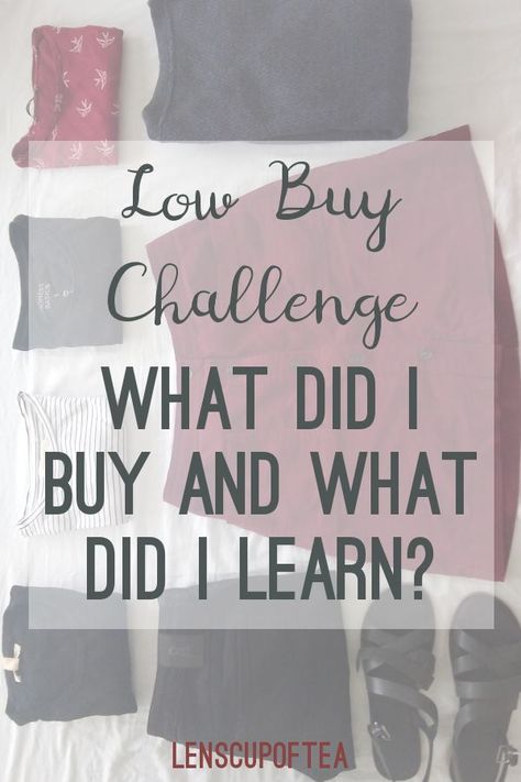 A text in grey reading "Low Buy Challenge" in a curly font and "what did I buy and what did I learn" in a non-serif font. The background is showing a couple of clothes in mostly black and red laying on a white sheet. Low Buy Challenge Rules, Low Spend Year, Low Buy Year Rules, Low Buy Challenge, No Buy Year Rules, Low Buy Year, Winter Bucket List, Declutter Your Mind, Money Frugal