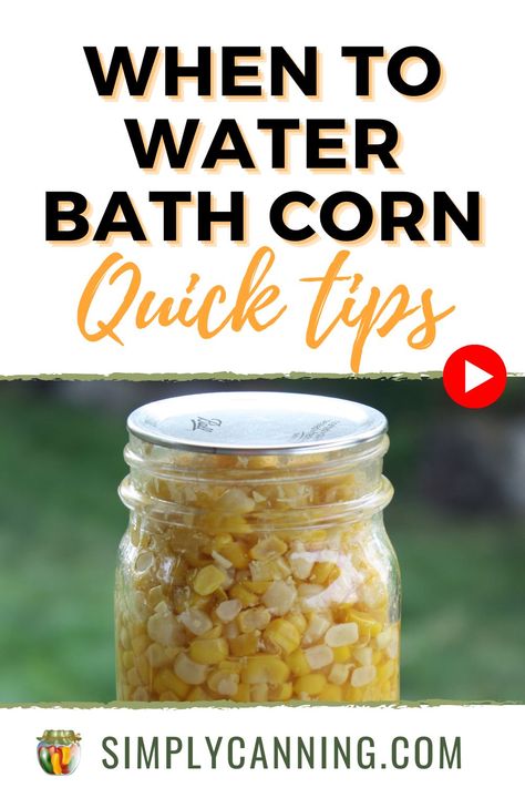 Canning Chat Question from Maria: "You advise 55 minutes for pressure canning corn. But your corn relish recipe says 15 minutes in a water bath. My altitude is below a thousand feet. So, which canning method and time?" Watch the Canning video for the answer at #SimplyCanning.com! https://youtu.be/j_jWB0svpQA Water Bath Corn Canning, How To Can Corn In A Water Bath, Canning Corn Water Bath, Canning Corn Recipes, Corn Relish Recipes, Canning Corn, Recipes Corn, Water Bath Canning Recipes, Buttery Corn