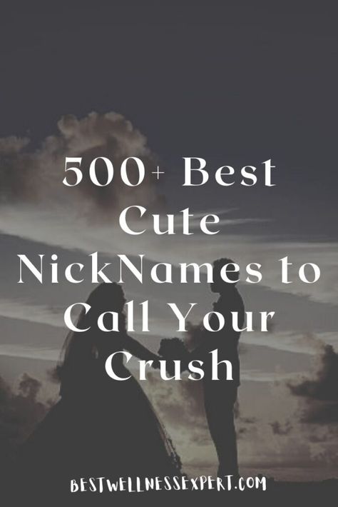 500+ Best Cute NickNames to Call Your Crush Cute Name To Call Your Crush, Crush Nickname Ideas, Cute Crush Nicknames, Cute Things To Call Your Crush Guys, Nick Name For Male Friend, Named To Call Your Crush, Names To Call Your Crush In Your Phone, Name To Call Your Crush, What To Call Your Crush Nicknames