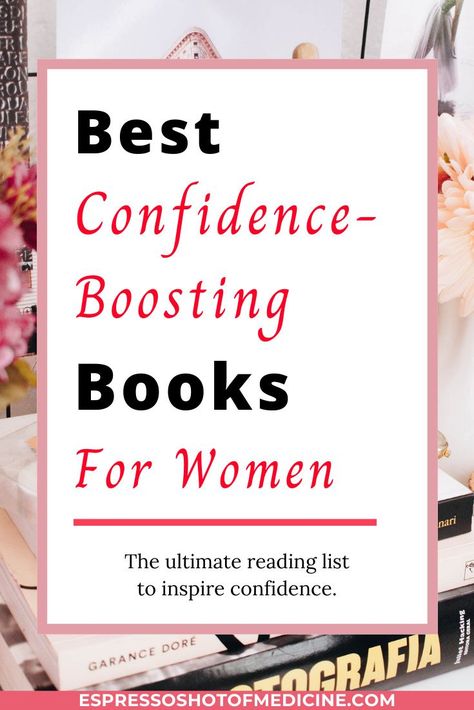 9 best self-help books that every woman should read for self-improvement and to inspire confidence and get rid of self-doubt. A must-read reading list of life-changing books that every girlboss should read for self-development and confidence building, so she can create the life she wants! Books Confidence, Books About Independent Women, Books For Confident Women, Books To Build Self Confidence, Self Mastery Books, Books To Help You Find Yourself, Books On Confidence, Self Books Personal Development, Books For Self Confidence