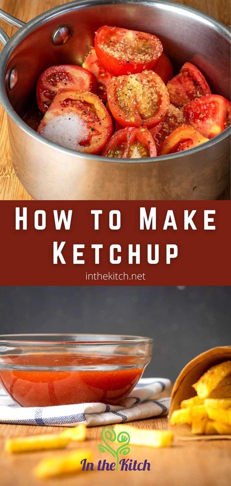 How to Make Ketchup – Step by Step - In the Kitch Diy Ketchup From Tomatoes, Ketchup Sauce Recipes, Homemade Canned Ketchup, Homemade Ketchup For Canning, Home Made Ketchup Recipe, Ketchup Recipe Fresh Tomatoes, Homemade Ketchup With Fresh Tomatoes, Home Made Ketchup, Diy Ketchup