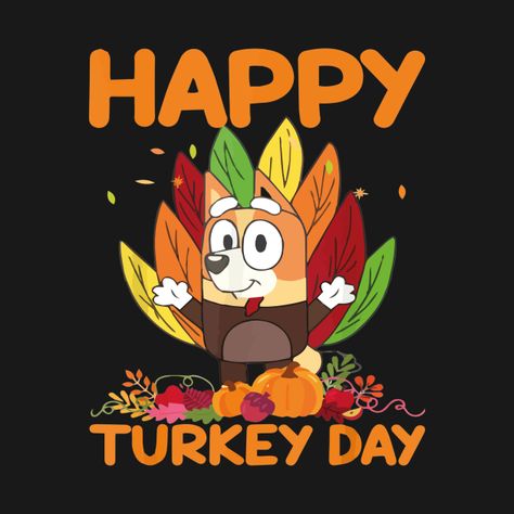 Bluey Thanksgiving Wallpaper, Bluey Thanksgiving, Love Bingo, Cricut Svgs, Happy Turkey Day, Thanksgiving Wallpaper, Ink Ideas, Future Classroom, Fall Ideas