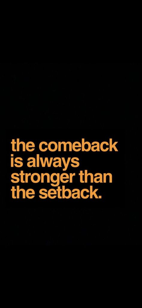 Comeback Stronger Than Setback, The Come Up Quotes, I’ll Come Back Stronger Quotes, Best Comeback Quotes, Setback Comeback Quotes, The Comeback Is Better Than The Setback, The Come Back Quotes, Comeback Stronger Quotes, Get Stronger Quotes